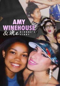 Amy Winehouse & Me: La Storia di Dionne streaming