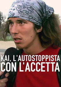 Kai - L'autostoppista con l'accetta streaming