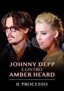 Johnny Depp contro Amber Heard - Il Processo - Le versioni di Johnny e Amber streaming