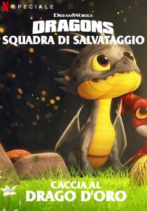 Dragons: Squadra di salvataggio: Caccia al drago d'oro streaming