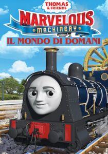 Il trenino Thomas - La macchina delle meraviglie - Il mondo di domani [CORTO] streaming