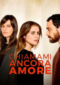 Chiamami Ancora Amore streaming