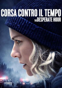 Corsa contro il tempo - The desperate hour streaming