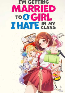 I’m Getting Married to a Girl I Hate in My Class [Sub-ITA] streaming
