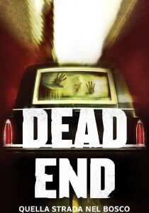 Dead End - Quella strada nel bosco streaming