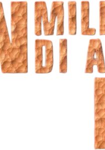 Un milione di anni fa streaming