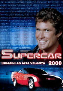Supercar 2000 - Indagine ad alta velocità streaming