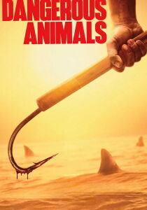 Dangerous Animals streaming