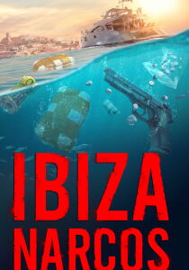 Ibiza Narcos streaming