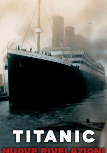 Titanic - Nuove rivelazioni streaming