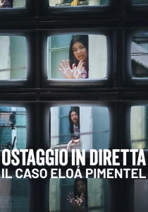 Ostaggio in diretta - Il caso Eloá Pimentel [Sub-ITA] streaming