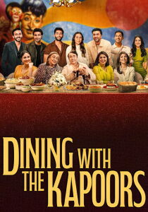 Dining with the Kapoors [Sub-ITA] streaming