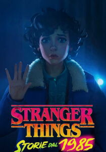 Stranger Things - Storie dal 1985 streaming