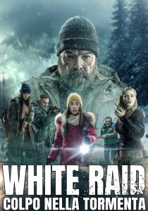 White Raid - Colpo nella tormenta streaming