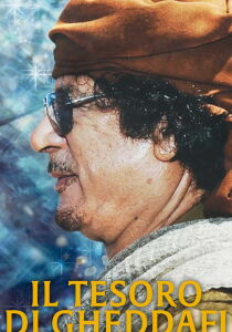 Il tesoro di Gheddafi streaming