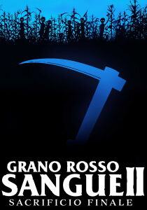 Grano rosso sangue 2 - Sacrificio finale streaming