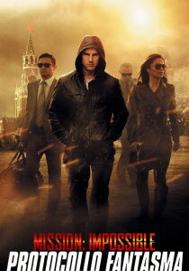 Mission Impossible - Protocollo fantasma streaming