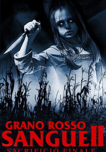 Grano rosso sangue II - Sacrificio finale streaming