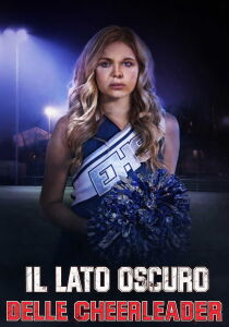 Il lato oscuro delle cheerleader streaming