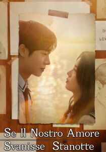 Se il nostro amore svanisse stanotte streaming