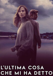 L'ultima cosa che mi ha detto streaming