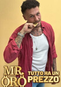 Mr. Oro - Tutto ha un prezzo streaming