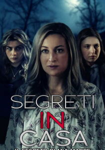 Segreti in casa - Il segreto di mia madre streaming