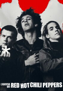 L’ascesa dei Red Hot Chili Peppers streaming