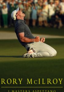 Rory McIlroy - I Masters aspettano [Sub-ITA] streaming