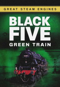 Great Steam Engines - Black Five Green Train streaming