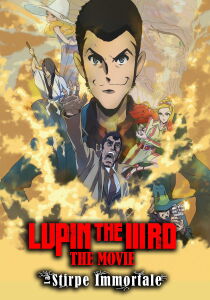 Lupin the IIIRD: The Movie - La stirpe immortale streaming