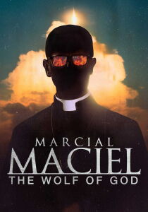 Marcial Maciel - The Wolf of God streaming