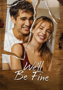 We'll Be Fine [Sub-ITA] streaming