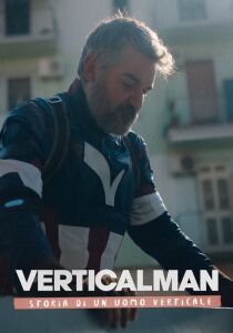 Verticalman - Storia Di Un Uomo Verticale streaming