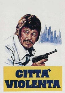 Città violenta streaming